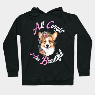 All Corgis Are Beautiful Hoodie